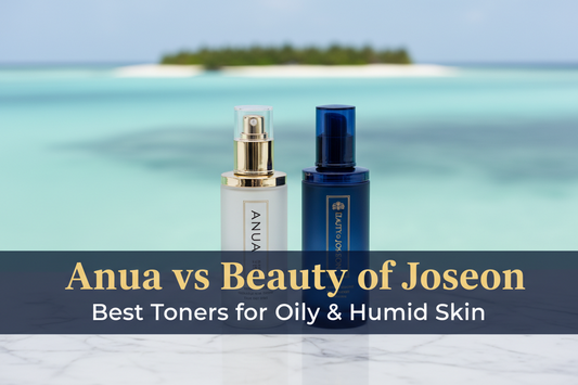 Best Korean Toners for Oily & Humid Skin in Maldives — Anua vs Beauty of Joseon Ranked